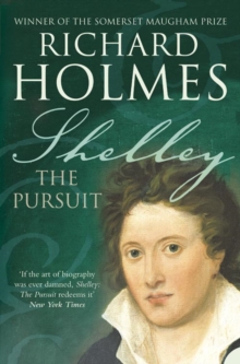 Shelley : The Pursuit, Paperback Shelley : The Pursuit, Paperback