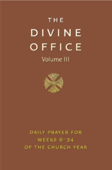 Divine Office : The Liturgy of the Hours According to the Roman Rite Volume 3, Leather / fine binding Divine Office : The Liturgy of the Hours According to the Roman Rite Volume 3, Leather / fine binding