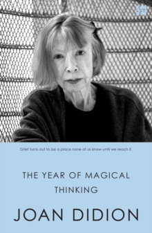 The Year of Magical Thinking, Paperback The Year of Magical Thinking, Paperback