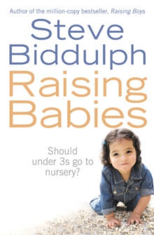 Raising Babies : Should Under 3s Go to Nursery?, Paperback Book Raising Babies : Should Under 3s Go to Nursery?, Paperback Book