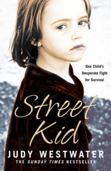 Street Kid : One Child's Desperate Fight for Survival, Paperback Book Street Kid : One Child's Desperate Fight for Survival, Paperback Book