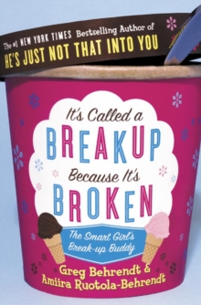 It's Called a Breakup Because It's Broken : The Smart Girl's Breakup Buddy, Paperback Book It's Called a Breakup Because It's Broken : The Smart Girl's Breakup Buddy, Paperback Book