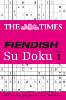 The Times Fiendish Su Doku : 200 Challenging Su Doku Puzzles Book 1, Paperback The Times Fiendish Su Doku : 200 Challenging Su Doku Puzzles Book 1, Paperback