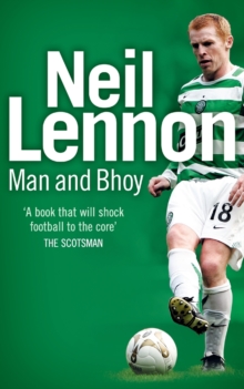 Neil Lennon: Man and Bhoy, Paperback Book Neil Lennon: Man and Bhoy, Paperback Book