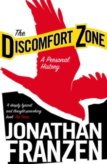 The Discomfort Zone : A Personal History, Paperback Book The Discomfort Zone : A Personal History, Paperback Book