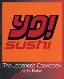 YO Sushi: The Japanese Cookbook, Paperback Book YO Sushi: The Japanese Cookbook, Paperback Book