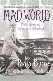 Mad World : Evelyn Waugh and the Secrets of Brideshead, Paperback Book Mad World : Evelyn Waugh and the Secrets of Brideshead, Paperback Book