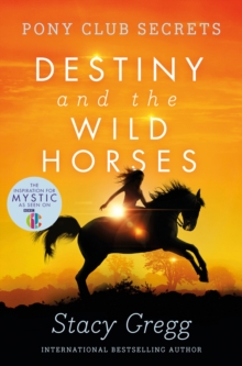 Destiny and the Wild Horses, Paperback Book Destiny and the Wild Horses, Paperback Book