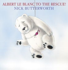 Albert le Blanc to the Rescue, Paperback Albert le Blanc to the Rescue, Paperback