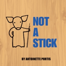 Not A Stick, Paperback Book Not A Stick, Paperback Book