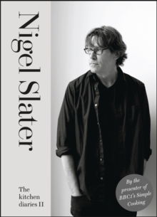 The Kitchen Diaries II : A Year of Simple Cooking, Hardback The Kitchen Diaries II : A Year of Simple Cooking, Hardback
