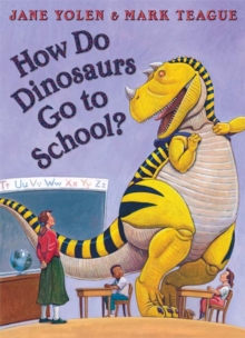 How Do Dinosaurs Go To School?, Paperback Book How Do Dinosaurs Go To School?, Paperback Book