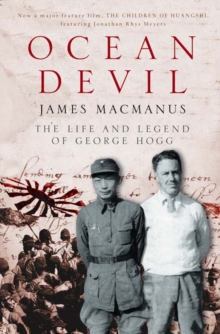 Ocean Devil : The Life and Legend of George Hogg, Paperback Ocean Devil : The Life and Legend of George Hogg, Paperback