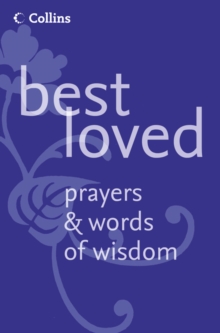 Best Loved Prayers and Words of Wisdom, Hardback Book Best Loved Prayers and Words of Wisdom, Hardback Book