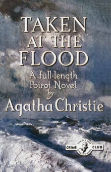 Taken at the Flood, Hardback Book Taken at the Flood, Hardback Book