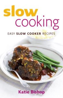 Slow Cooking : Easy Slow Cooker Recipes, Paperback Book Slow Cooking : Easy Slow Cooker Recipes, Paperback Book