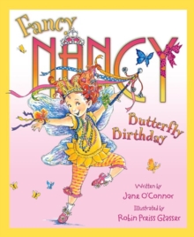 Fancy Nancy and the Butterfly Birthday, Paperback Book Fancy Nancy and the Butterfly Birthday, Paperback Book