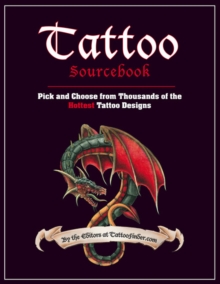 Tattoo Sourcebook : Pick and Choose from Thousands of the Hottest Tattoo Designs, Paperback Book Tattoo Sourcebook : Pick and Choose from Thousands of the Hottest Tattoo Designs, Paperback Book