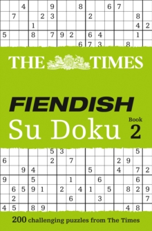 The Times Fiendish Su Doku Book 2 : 200 Challenging Su Doku Puzzles, Paperback Book The Times Fiendish Su Doku Book 2 : 200 Challenging Su Doku Puzzles, Paperback Book