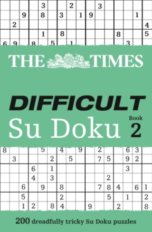 Times Difficult Su Doku : 200 Dreadfully Tricky Su Doku Puzzles Book 2, Paperback Times Difficult Su Doku : 200 Dreadfully Tricky Su Doku Puzzles Book 2, Paperback