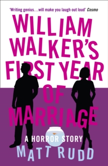 William Walker's First Year of Marriage : A Horror Story, Paperback Book William Walker's First Year of Marriage : A Horror Story, Paperback Book