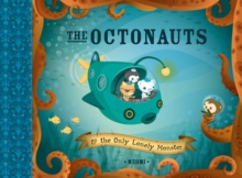 The Octonauts and the Only Lonely Monster, Paperback Book The Octonauts and the Only Lonely Monster, Paperback Book