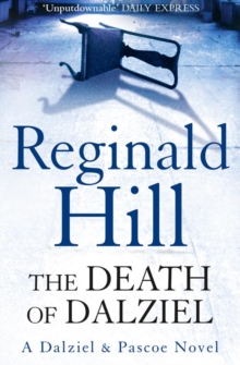 The Death of Dalziel : A Dalziel and Pascoe Novel, Paperback Book The Death of Dalziel : A Dalziel and Pascoe Novel, Paperback Book