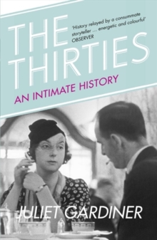 The Thirties : An Intimate History of Britain, Paperback Book The Thirties : An Intimate History of Britain, Paperback Book