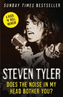 Does the Noise in My Head Bother You? : The Autobiography, Paperback Does the Noise in My Head Bother You? : The Autobiography, Paperback