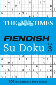 The Times Fiendish Su Doku Book 3 : 200 Challenging Su Doku Puzzles, Paperback Book The Times Fiendish Su Doku Book 3 : 200 Challenging Su Doku Puzzles, Paperback Book