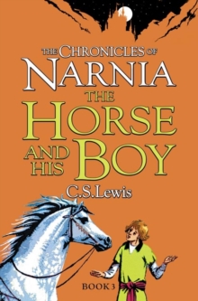The Horse and His Boy, Paperback Book The Horse and His Boy, Paperback Book