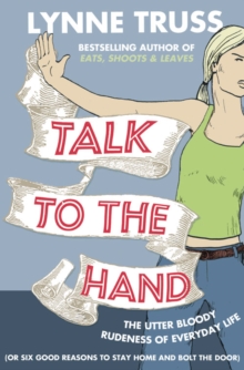 Talk To The Hand, Paperback Book Talk To The Hand, Paperback Book