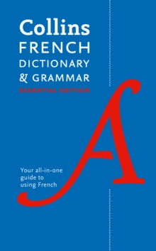 Collins French Dictionary and Grammar : 60,000 Translations Plus Grammar Tips for Everyday Use, Paperback Book Collins French Dictionary and Grammar : 60,000 Translations Plus Grammar Tips for Everyday Use, Paperback Book