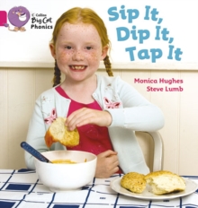 Sip it, Dip it, Tap it : Band 01a/Pink A, Paperback Sip it, Dip it, Tap it : Band 01a/Pink A, Paperback