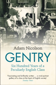 Gentry : Six Hundred Years of a Peculiarly English Class, Paperback Book Gentry : Six Hundred Years of a Peculiarly English Class, Paperback Book