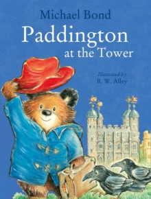 Paddington at the Tower, Paperback Paddington at the Tower, Paperback