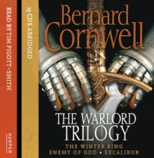 The Warlord Trilogy : The Winter King / Enemy of God / Excalibur, CD-Audio Book The Warlord Trilogy : The Winter King / Enemy of God / Excalibur, CD-Audio Book
