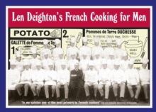 Len Deighton's French Cooking for Men : 50 Classic Cookstrips for Today's Action Men, Hardback Len Deighton's French Cooking for Men : 50 Classic Cookstrips for Today's Action Men, Hardback