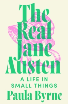 The Real Jane Austen : A Life in Small Things, Paperback Book The Real Jane Austen : A Life in Small Things, Paperback Book