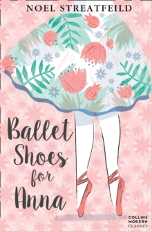 Ballet Shoes for Anna, Paperback Book Ballet Shoes for Anna, Paperback Book