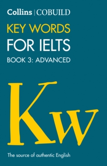 Collins Cobuild Key Words for IELTS Book 3: Advanced, Paperback Book Collins Cobuild Key Words for IELTS Book 3: Advanced, Paperback Book