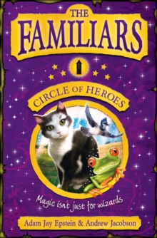 The Familiars: Circle of Heroes, Paperback Book The Familiars: Circle of Heroes, Paperback Book
