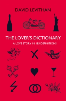 The Lover's Dictionary : A Love Story in 185 Definitions, Paperback Book The Lover's Dictionary : A Love Story in 185 Definitions, Paperback Book