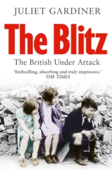 The Blitz : The British Under Attack, Paperback Book The Blitz : The British Under Attack, Paperback Book