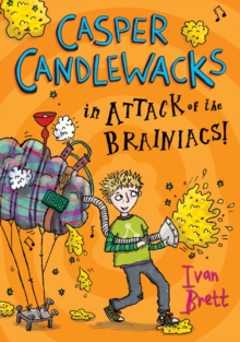 Casper Candlewacks in Attack of the Brainiacs!, Paperback Book Casper Candlewacks in Attack of the Brainiacs!, Paperback Book