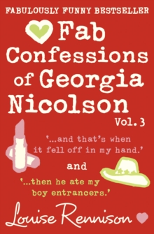 Fab Confessions of Georgia Nicolson (Vol 5 and 6) : And That's When it Fell off in My Hand / Then He Ate My Boy Entrancers, Paperback Fab Confessions of Georgia Nicolson (Vol 5 and 6) : And That's When it Fell off in My Hand / Then He Ate My Boy Entrancers, Paperback