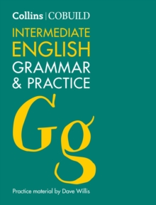 COBUILD Intermediate English Grammar and Practice : B1-B2, Paperback Book COBUILD Intermediate English Grammar and Practice : B1-B2, Paperback Book