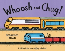 Whoosh and Chug!, Paperback Book Whoosh and Chug!, Paperback Book