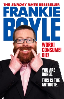 Work! Consume! Die!, Paperback Book Work! Consume! Die!, Paperback Book