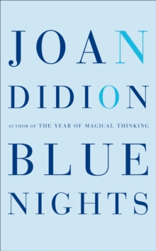 Blue Nights, Hardback Book Blue Nights, Hardback Book